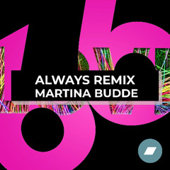Always - Martina Budde (Extended Remix) - 1 WEEK FREE DOWNLOAD