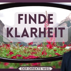 134 Ein Kurs in Wundern EKIW | Lass mich die Vergebung wahrnehmen, wie sie ist