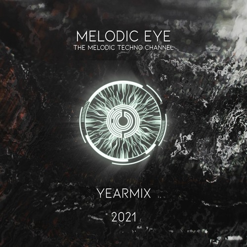 Melodic Eye Year Mix [2021]