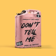 Don't Tell Me (feat. Zach Nance) (MUSIC VIDEO IN DESCRIPTION)