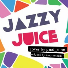 Jazzy Juice (COVER) - gmd_ronn
