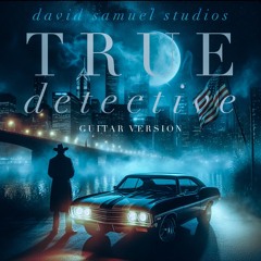True Detective (GTR version) - David Samuel