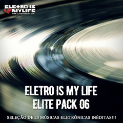 Eletro Is My Life - Elite Pack 06