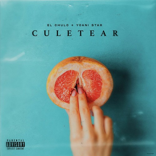 El Chulo Ft. Yoani Star - Culetear