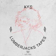 Lumberjacks Tapes 055: Ays (Love Transmission)