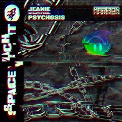 JEANIE - Psychosis (Martron Bootleg)