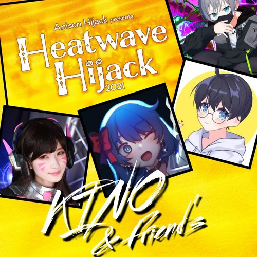 Live @ AnisonHijack Heatwave Hijack (20210717)