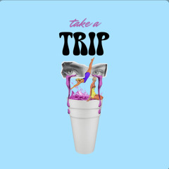 Take A Trip