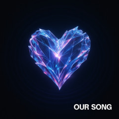 Our Song