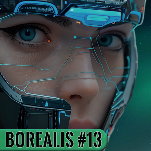 Borealis Radio Show Demo | Episode [13] | [May, 2024]