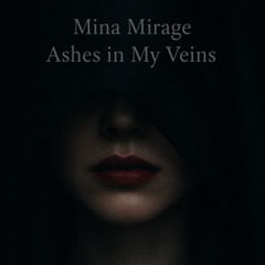 Ashes In My Veins