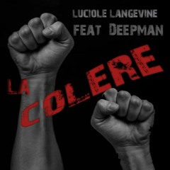 La Colère -  Feat Deepman
