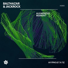 Balthazar & JackRock - Augmented Moment [Hypnostate]