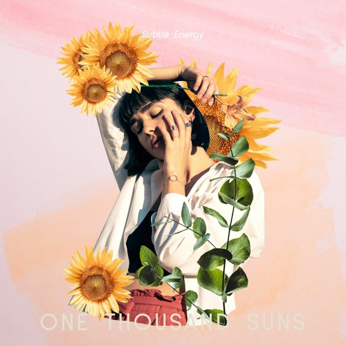 One Thousand Suns - Subtle Energy