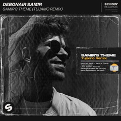 Debonair Samir - Samir's Theme (Tujamo Remix) [OUT NOW]