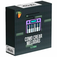 Veguzzi Como Crear Melodias FL Studio