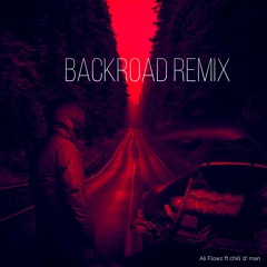 Backroad Remix ft chill'd'man