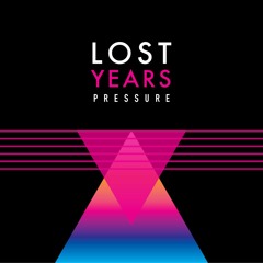 Lost Years - Pressure (Sega Genesis Remix)