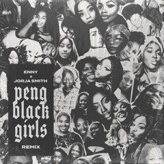 What If Menace Had A Verse On Peng Black Girls ft Enny & Jorja Smith