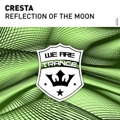Cresta - Reflection Of The Moon[Out Now]