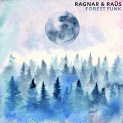 Ragnar & Raüs - Forest Funk [DRM101]