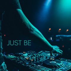 Just Be