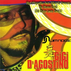 Gigi D'Agostino feat. Edoardo Bennato - Un Giorno Credi (Jim Noize Lento Remix)
