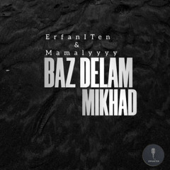 Baz Delam Mikhad