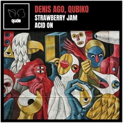 Qubiko, Denis Ago - Strawberry Jam (Original Mix) [qude]