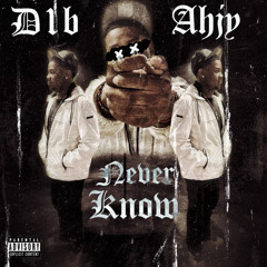 d1b ahjy- never know