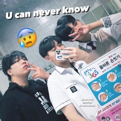U can never know (With. cryk1d, 김태곤 (K1MXAEGON))