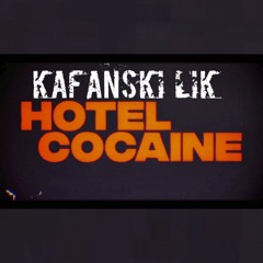 Kafanski Lik - Hotel Cocaine