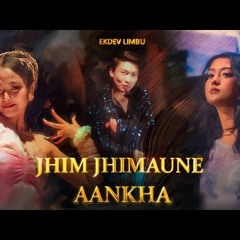 EKDEV LIMBU - Jhim Jhimaune Aankha