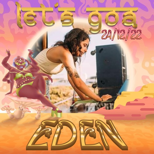 Eden 🕉 Let’s GoA – Desert Light 🕉 24/12/2022