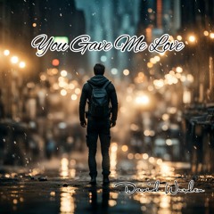 You Gave Me Love