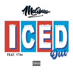 Iced Out (Ft. YTM)