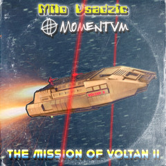 Milo Vsadzic & Momentvm - The Mission of Voltan II