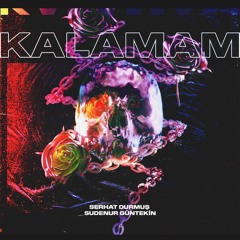 Kalamam (ft. Sudenur Guntekin)