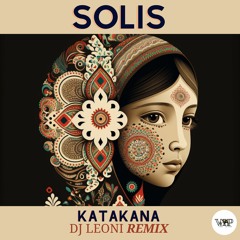 𝐏𝐑𝐄𝐌𝐈𝐄𝐑𝐄:  Solis - Katakana(Dj Leoni Remix) [Camel VIP Records]