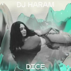 DICE Orbital Entities: DJ Haram Mix