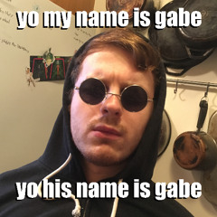 Yo My Name Is Gabe (Dangerous Harmony)