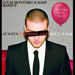 Justin Timberlake, Anne L, Fran A, John W - Sexyback (Lucas Monteiro & Raiff Mashup) | FREE DOWNLOAD