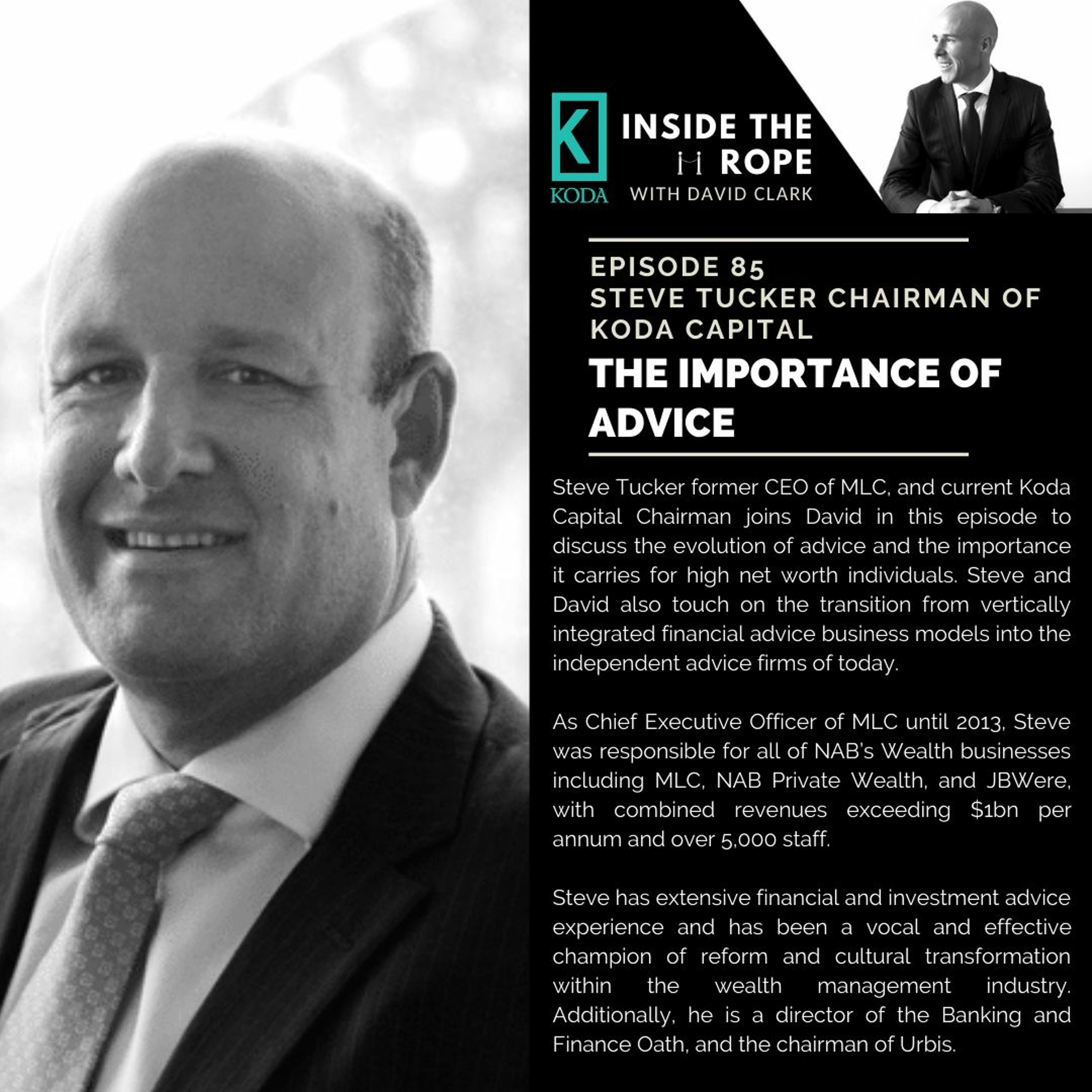 Ep 85: Steve Tucker - The importance of advice