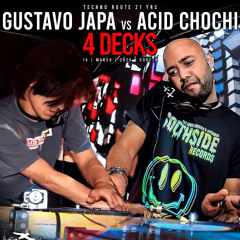 GUSTAVO JAPA & ACID CHOCHI - 4 DECKS @ TECHNO ROUTE 21 YRS - March 15th 2025