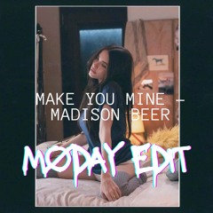 Make You Mine - MØDAY Edit