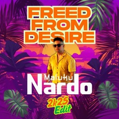 Freed from Desire (Maluku Nardo 2K25 edit)