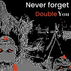 W - Never Forget You '22