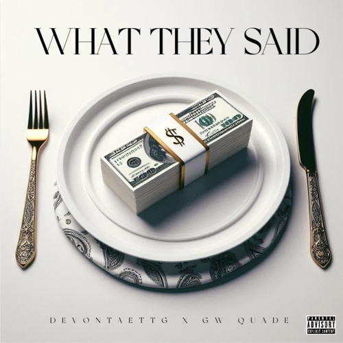 What They Said Ft GW Quade