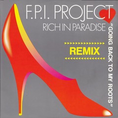 FPI Project - Rich In Paradise (Dave Leatherman & Bruce Nolan 2022 Rework)