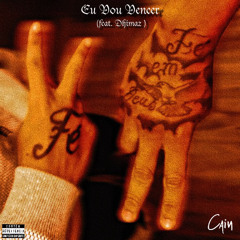 Cain (feat. Dhimaz) - Eu Vou Vencer [Letra Oficial]